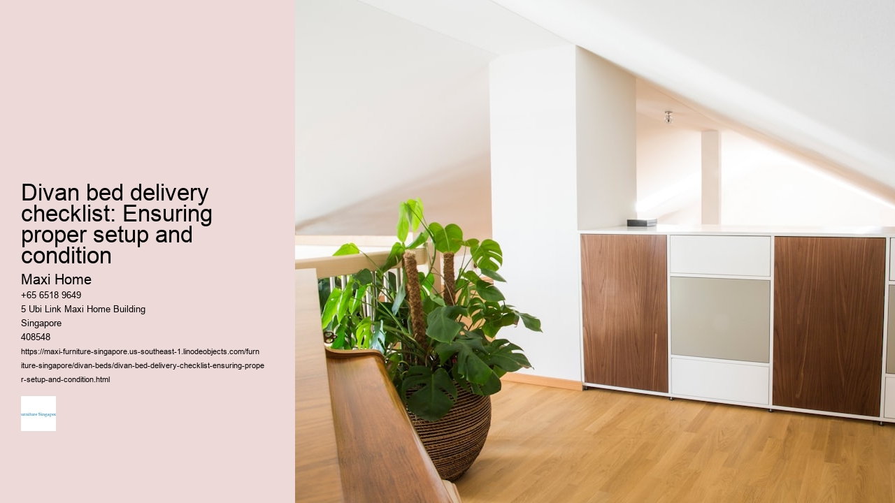 Divan bed delivery checklist: Ensuring proper setup and condition