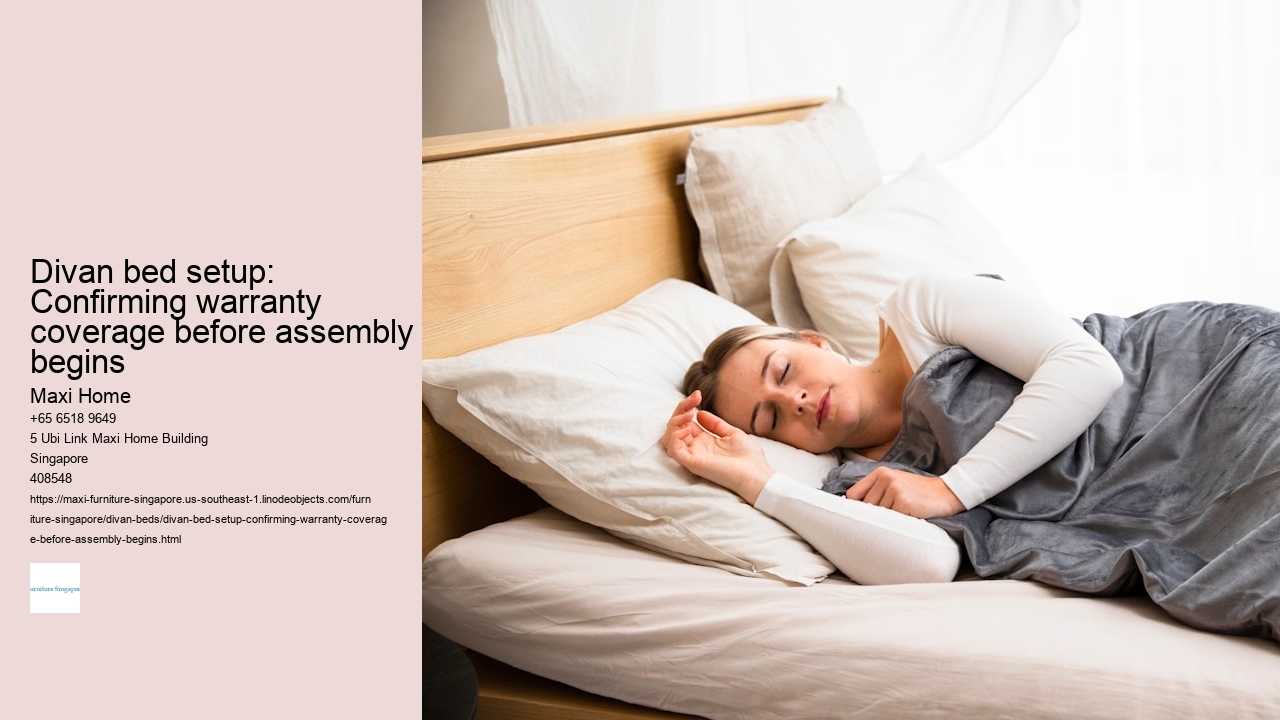 Divan bed setup: Confirming warranty coverage before assembly begins