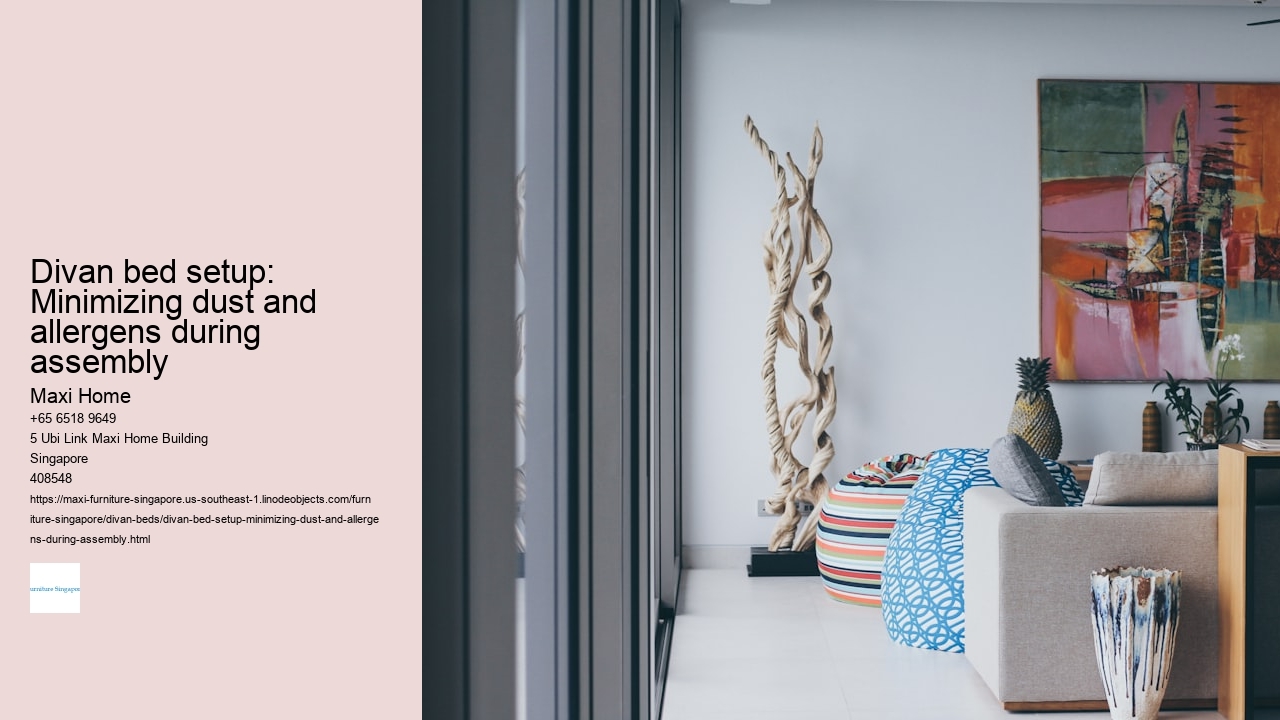 Divan bed setup: Minimizing dust and allergens during assembly