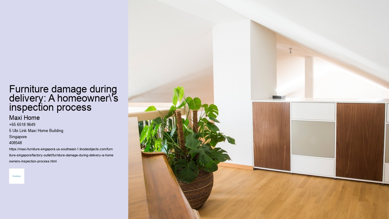 Furniture damage during delivery: A homeowner's inspection process Maxi Home Furniture damage during delivery: A homeowner's inspection process