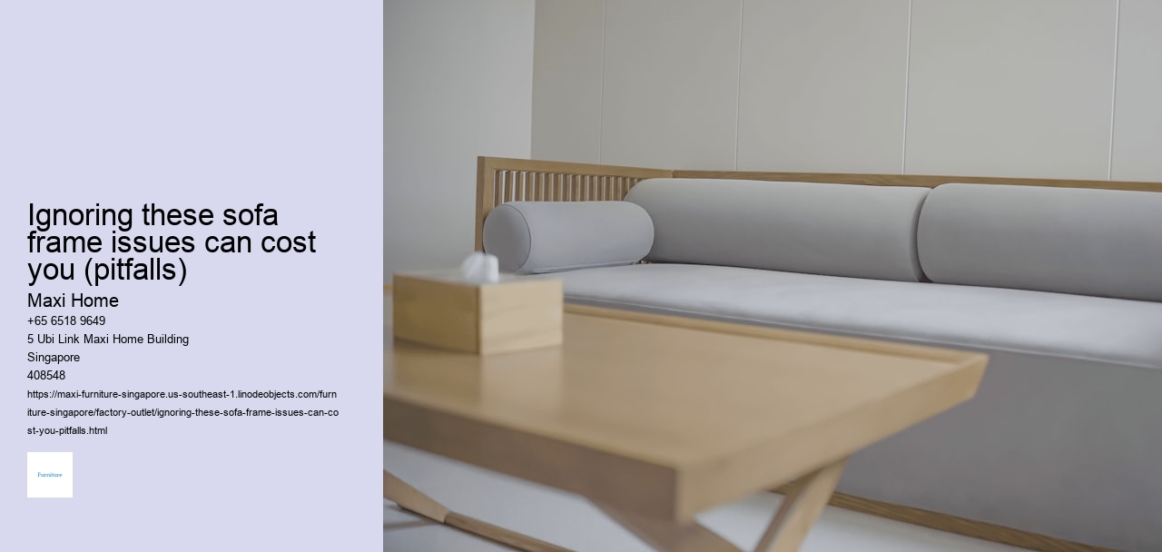 Ignoring these sofa frame issues can cost you (pitfalls)