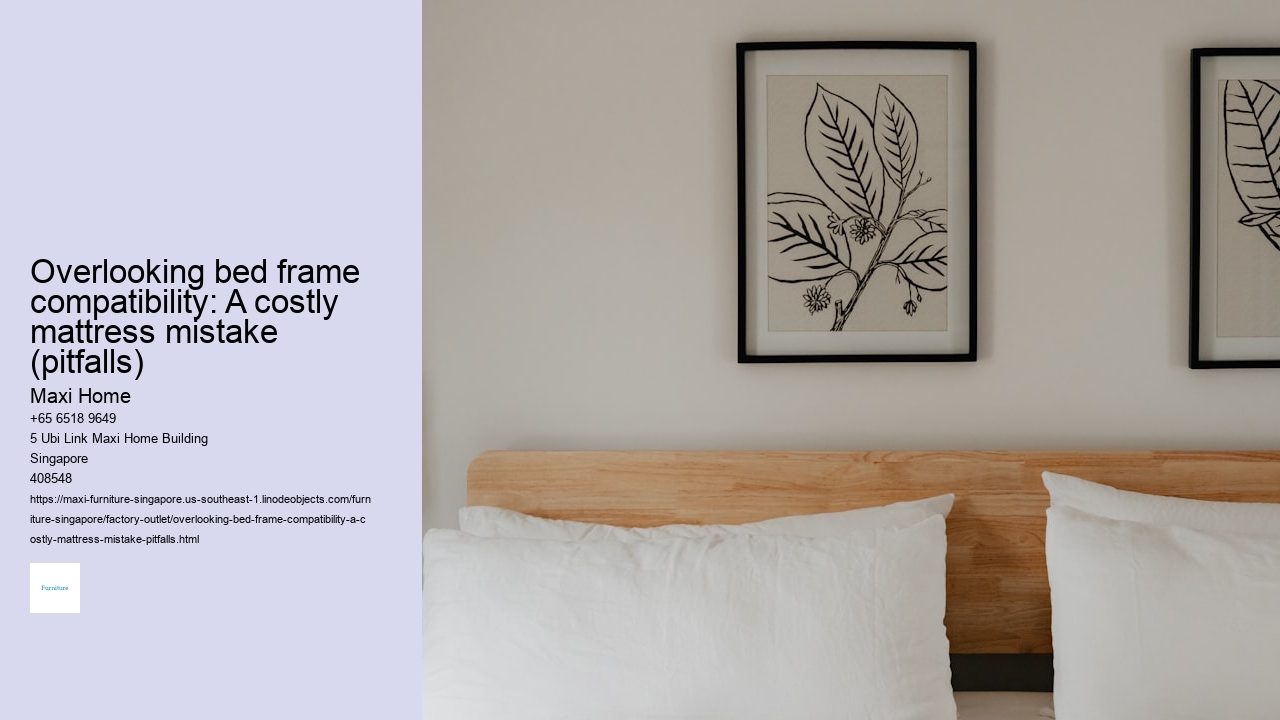 Overlooking bed frame compatibility: A costly mattress mistake (pitfalls)