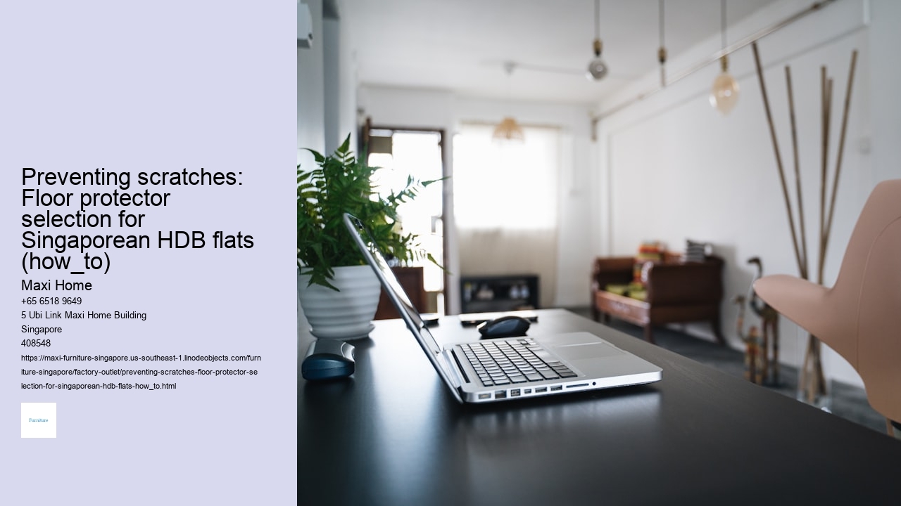 Preventing scratches: Floor protector selection for Singaporean HDB flats (how_to)