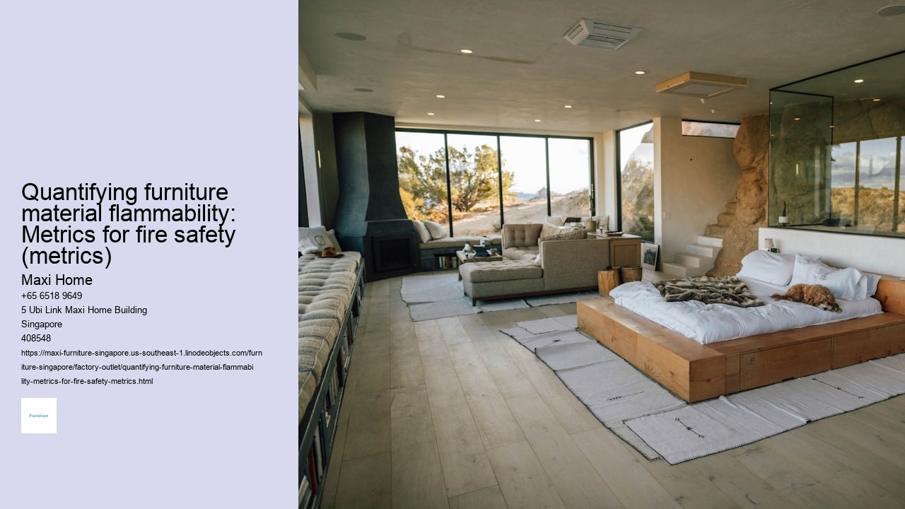 Quantifying furniture material flammability: Metrics for fire safety (metrics)