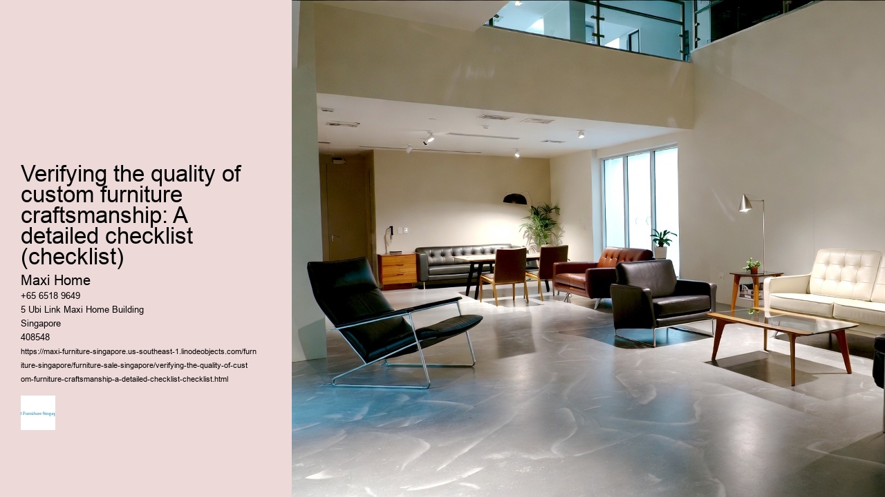 Verifying the quality of custom furniture craftsmanship: A detailed checklist (checklist)