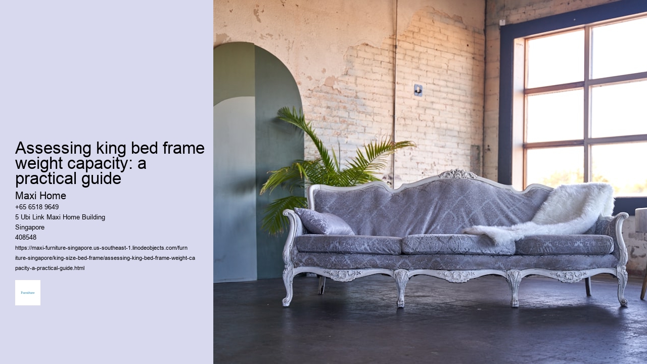 Assessing king bed frame weight capacity: a practical guide