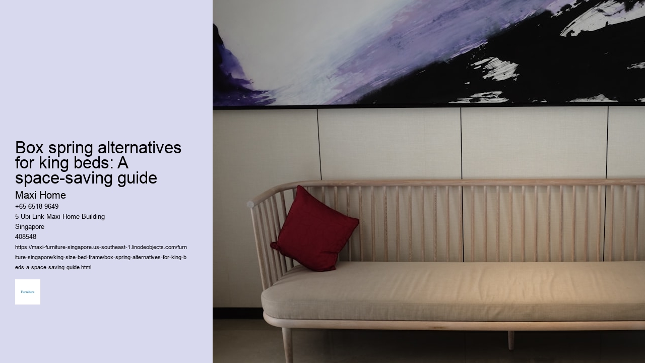 Box spring alternatives for king beds: A space-saving guide