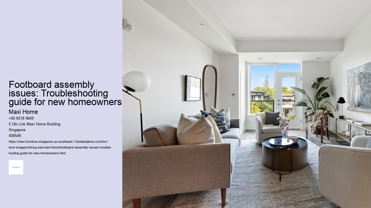 Footboard assembly issues: Troubleshooting guide for new homeowners