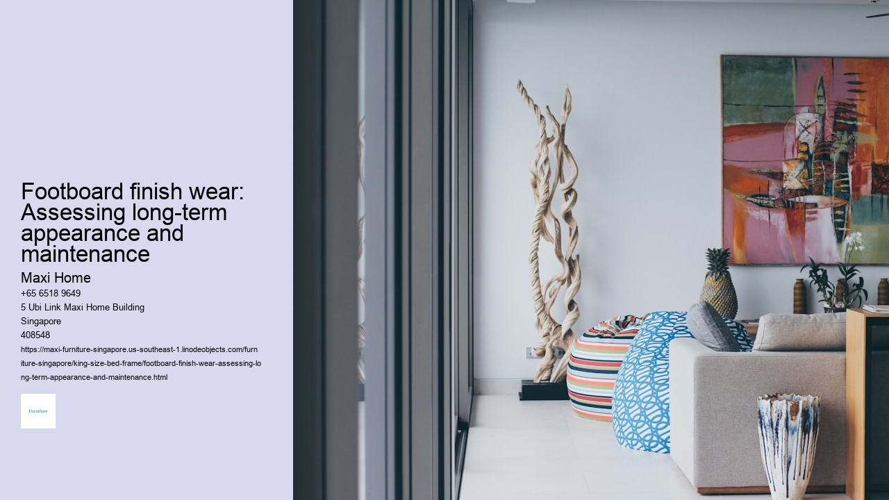 Footboard finish wear: Assessing long-term appearance and maintenance