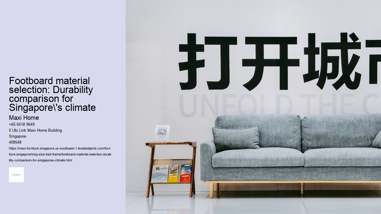 Footboard material selection: Durability comparison for Singapore's climate