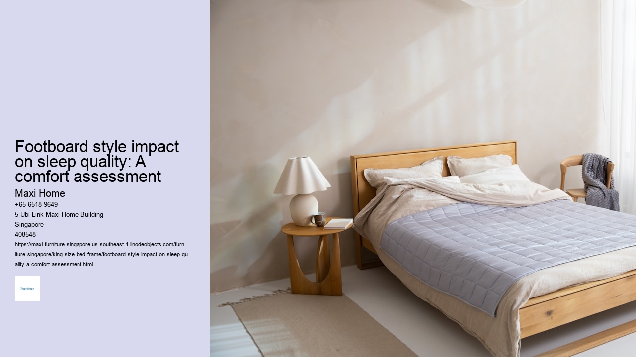 Footboard style impact on sleep quality: A comfort assessment