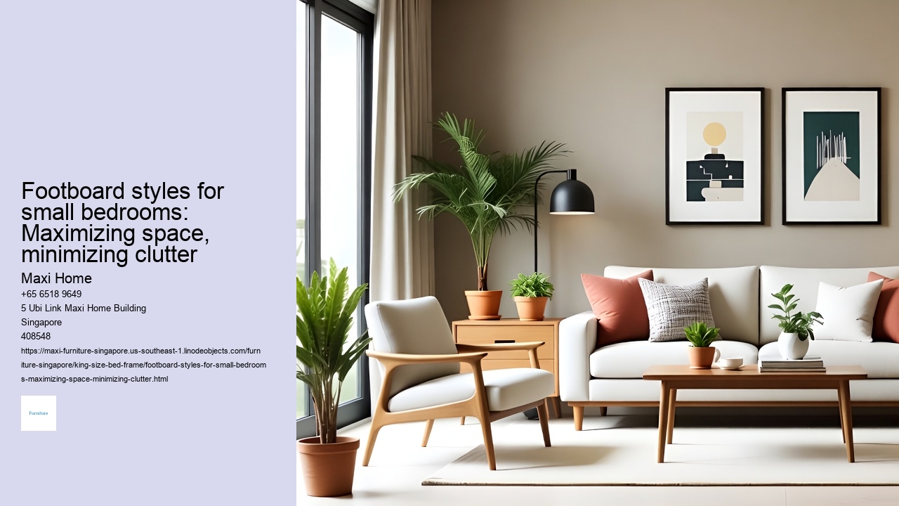 Footboard styles for small bedrooms: Maximizing space, minimizing clutter