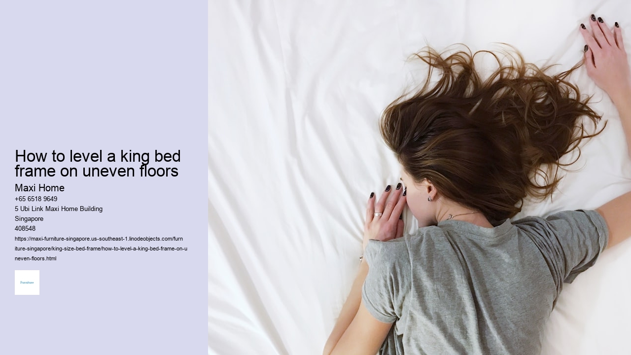 How to level a king bed frame on uneven floors