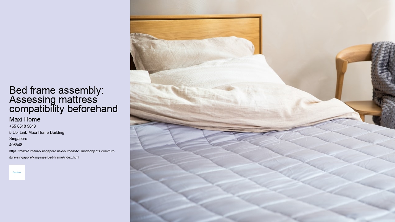 Bed frame assembly: Assessing mattress compatibility beforehand