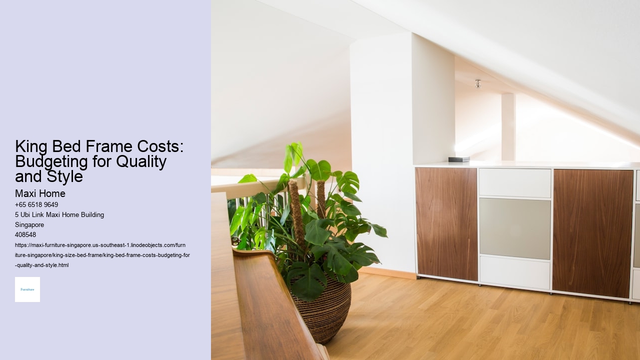 King Bed Frame Costs: Budgeting for Quality and Style