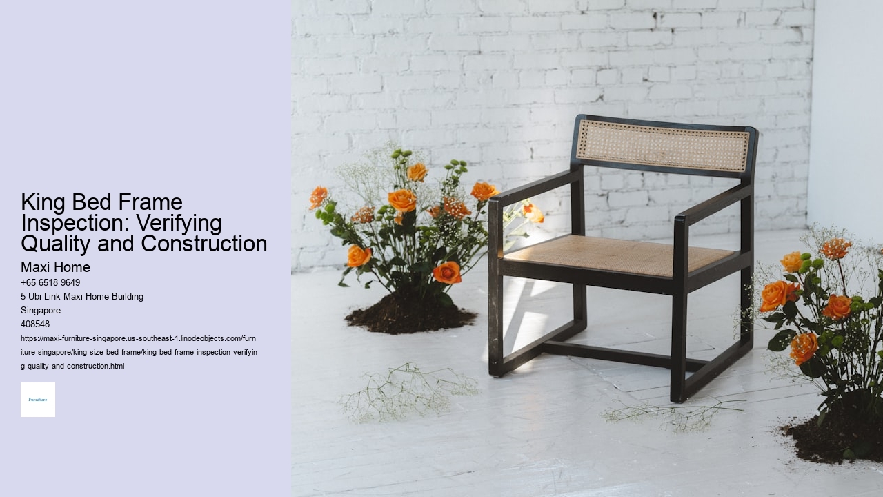 King Bed Frame Inspection: Verifying Quality and Construction