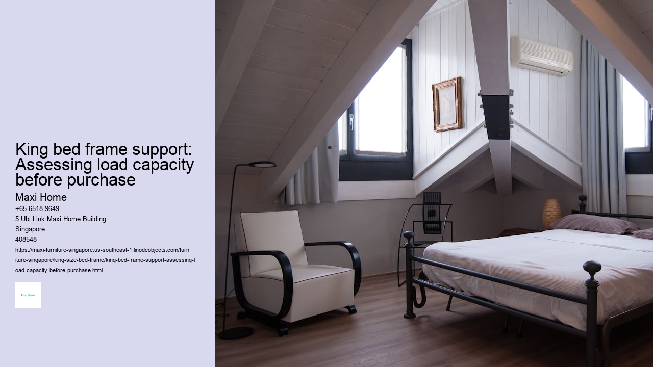 King bed frame support: Assessing load capacity before purchase