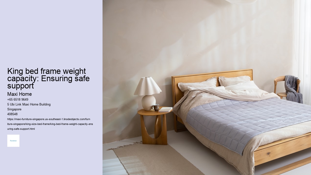 King bed frame weight capacity: Ensuring safe support