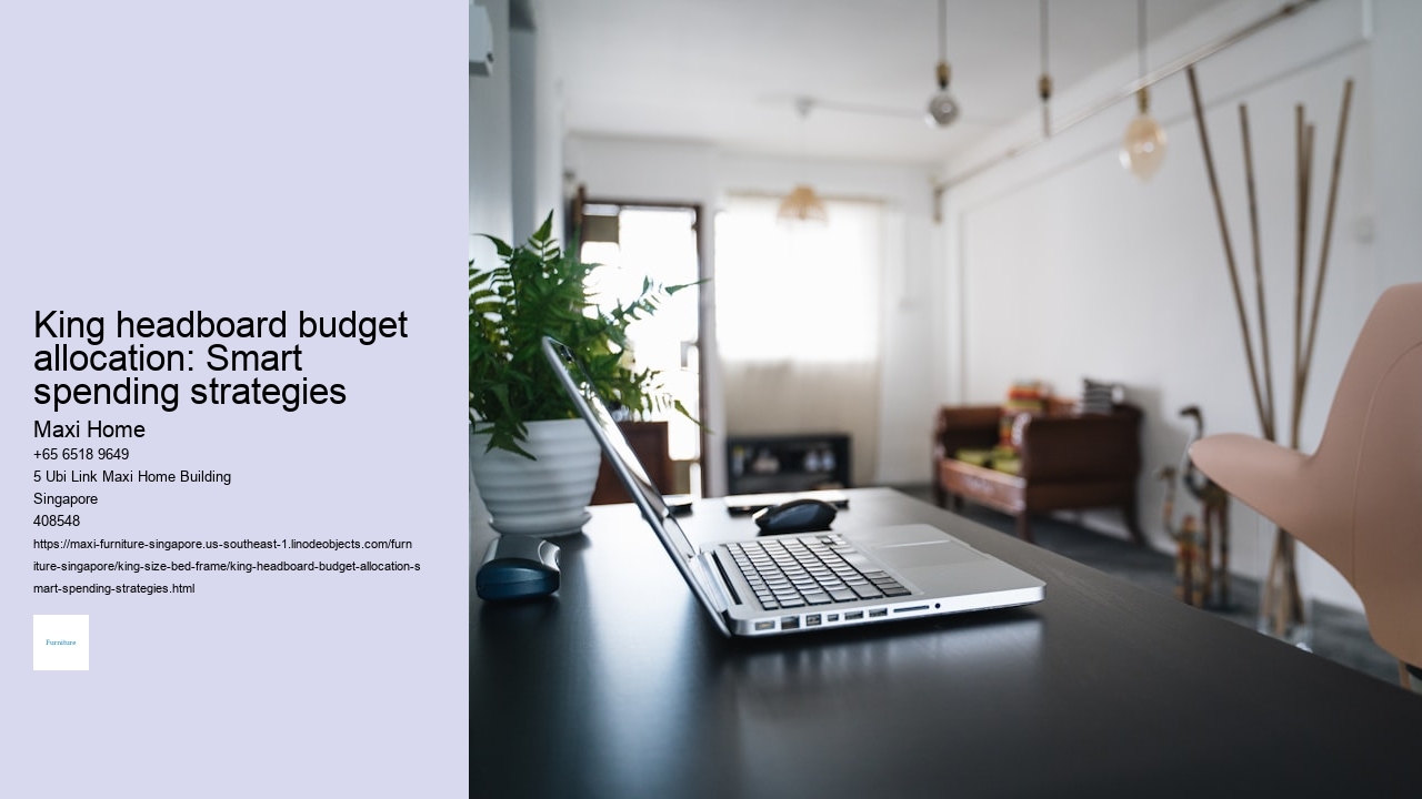 King headboard budget allocation: Smart spending strategies