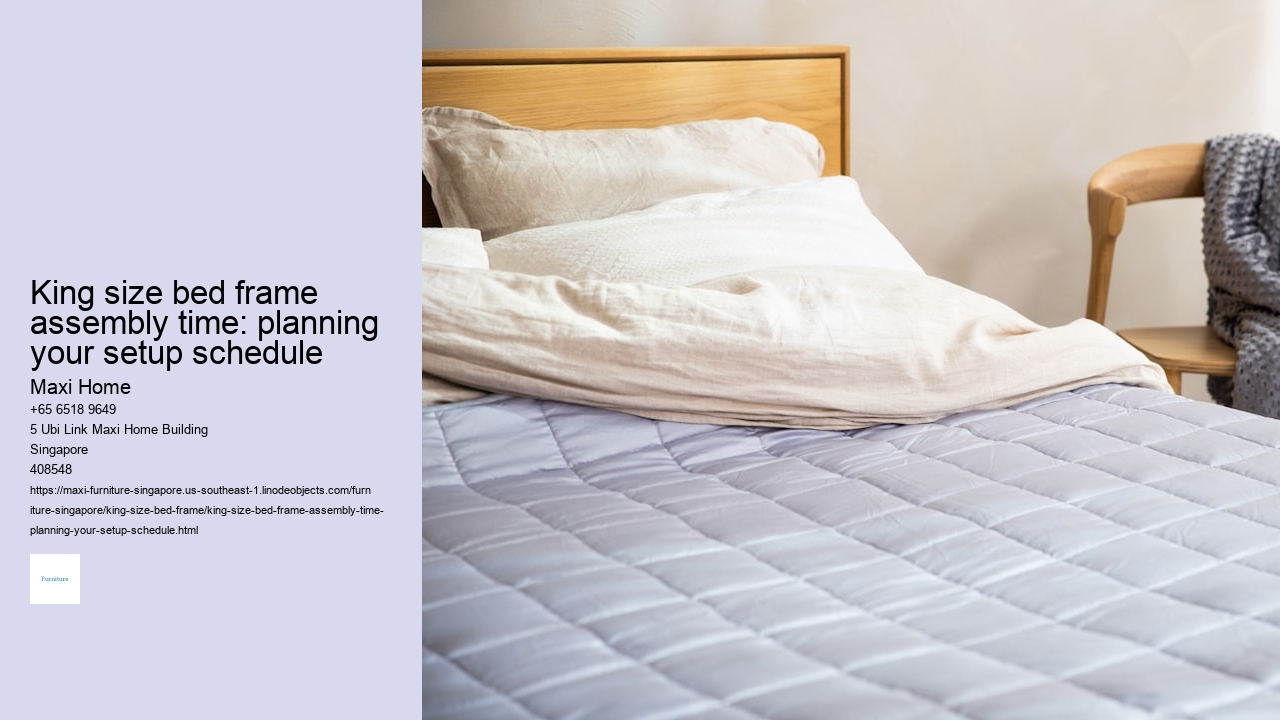 King size bed frame assembly time: planning your setup schedule