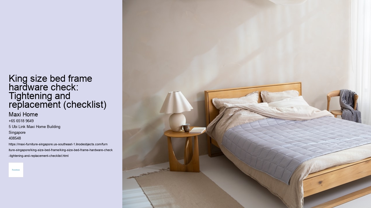 King size bed frame hardware check: Tightening and replacement (checklist)