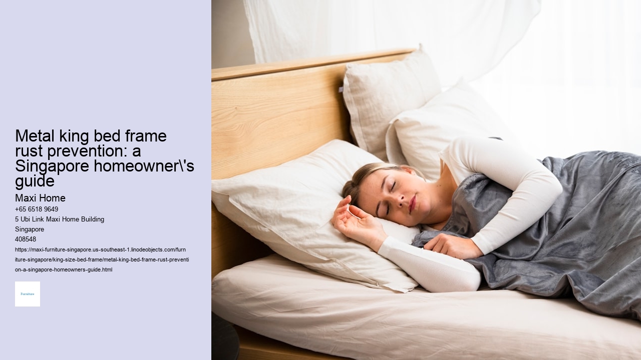 Metal king bed frame rust prevention: a Singapore homeowner's guide