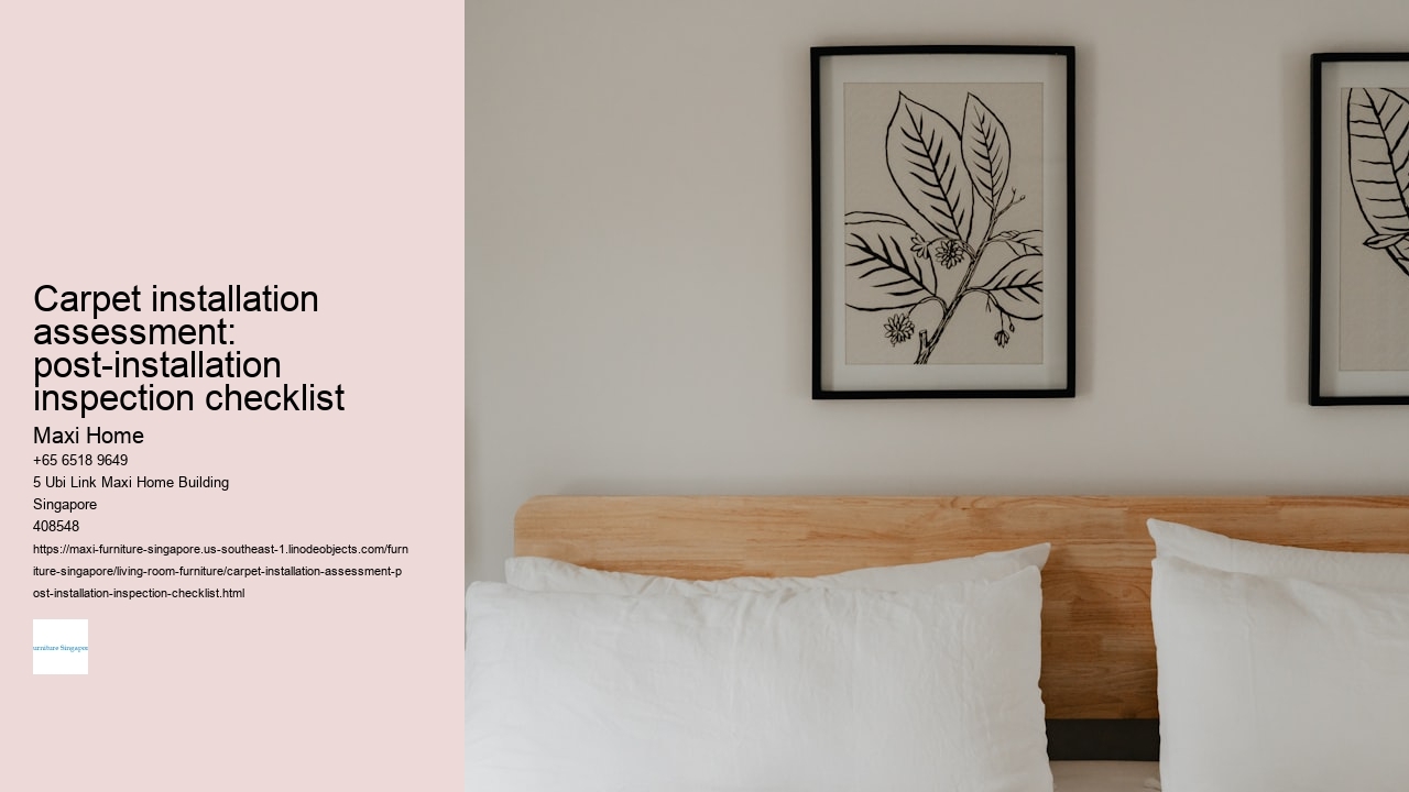 Carpet installation assessment: post-installation inspection checklist