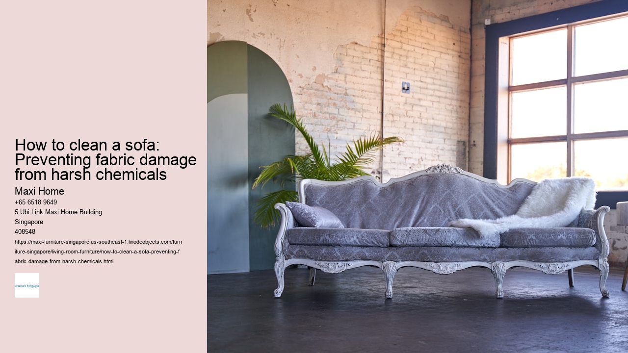 How to clean a sofa: Preventing fabric damage from harsh chemicals