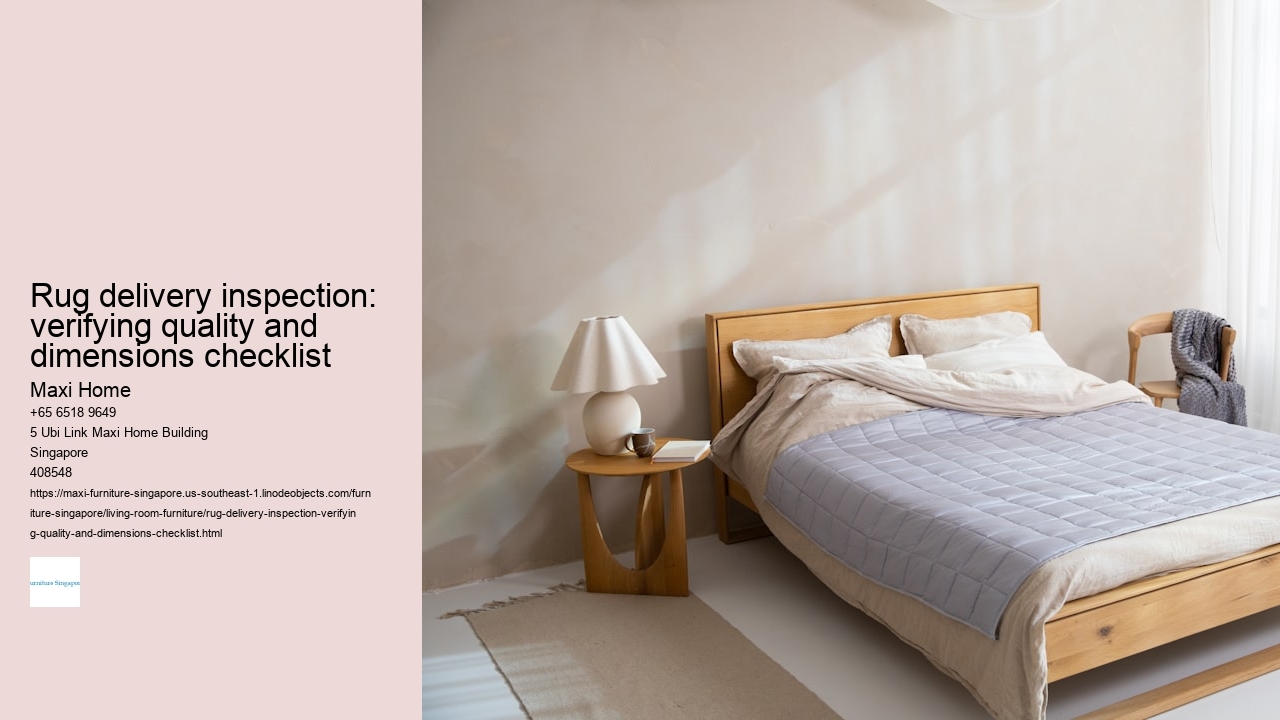 Rug delivery inspection: verifying quality and dimensions checklist