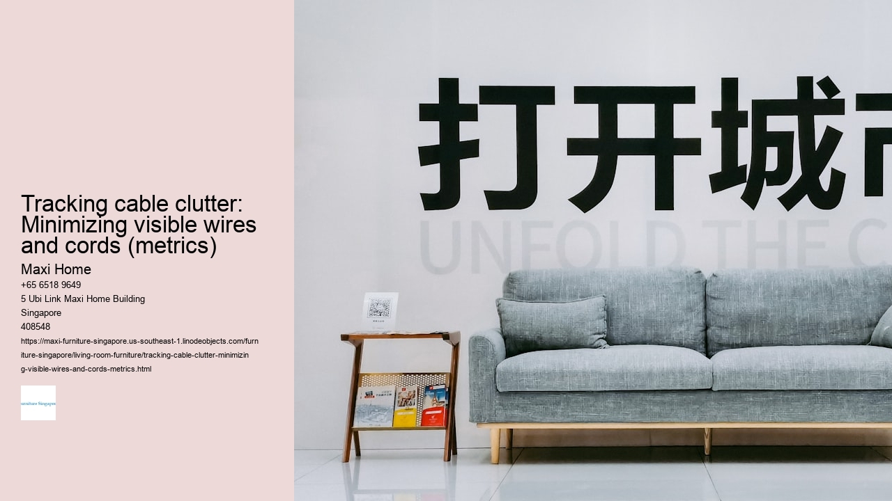 Tracking cable clutter: Minimizing visible wires and cords (metrics)