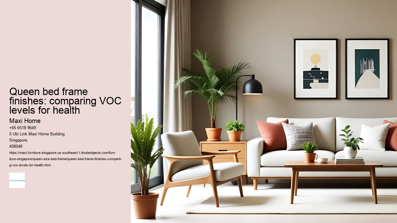 Queen bed frame finishes: comparing VOC levels for health