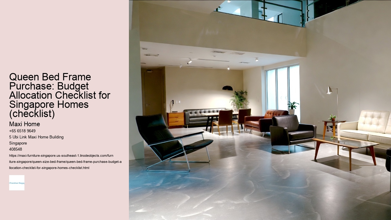 Queen Bed Frame Purchase: Budget Allocation Checklist for Singapore Homes (checklist)