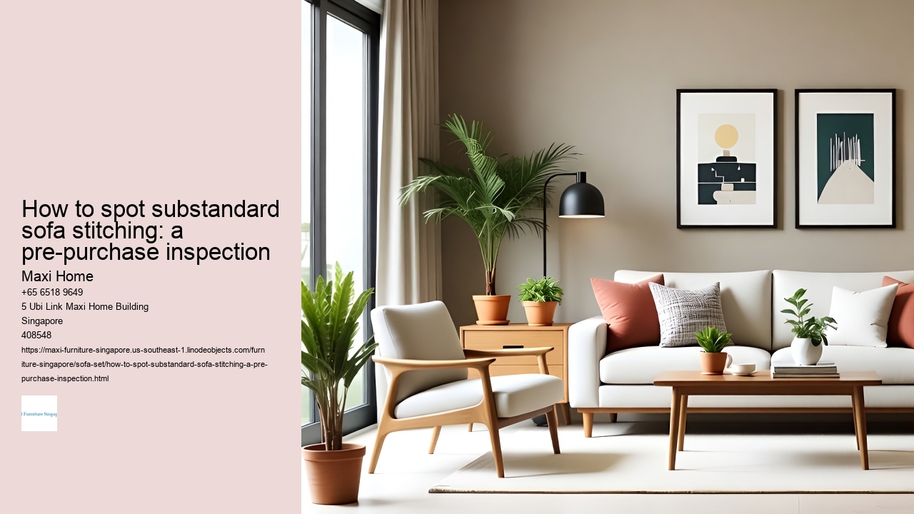 How to spot substandard sofa stitching: a pre-purchase inspection