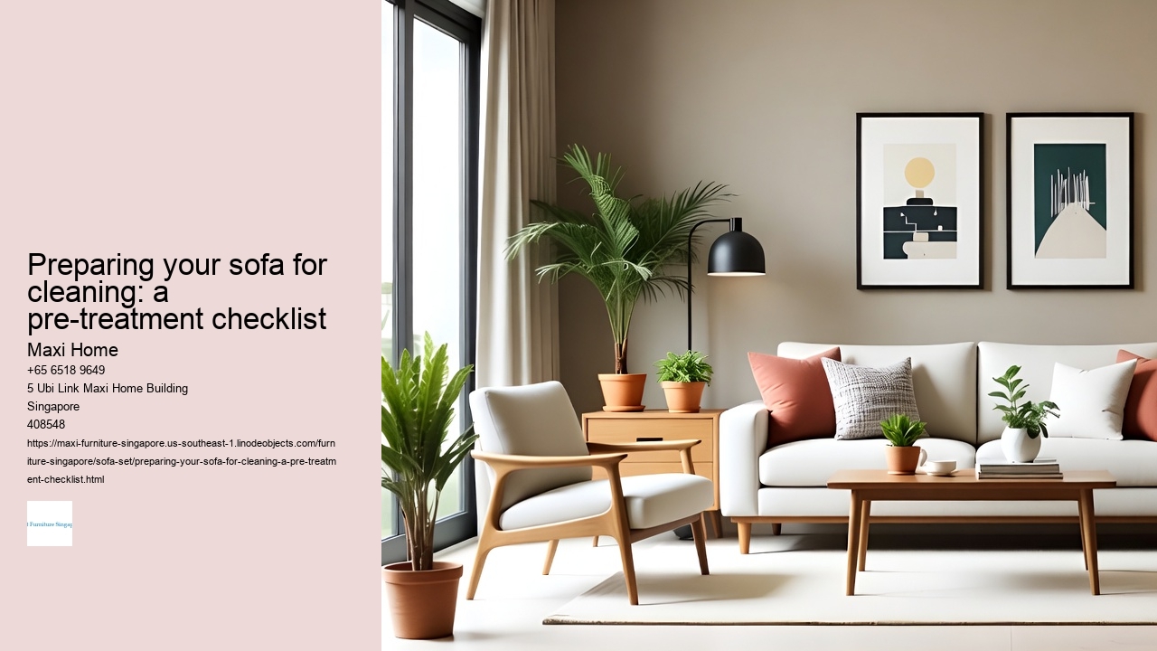 Preparing your sofa for cleaning: a pre-treatment checklist