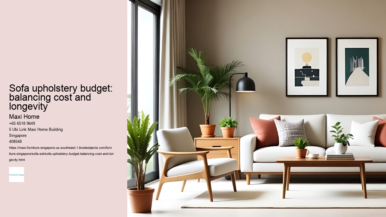 Sofa upholstery budget: balancing cost and longevity