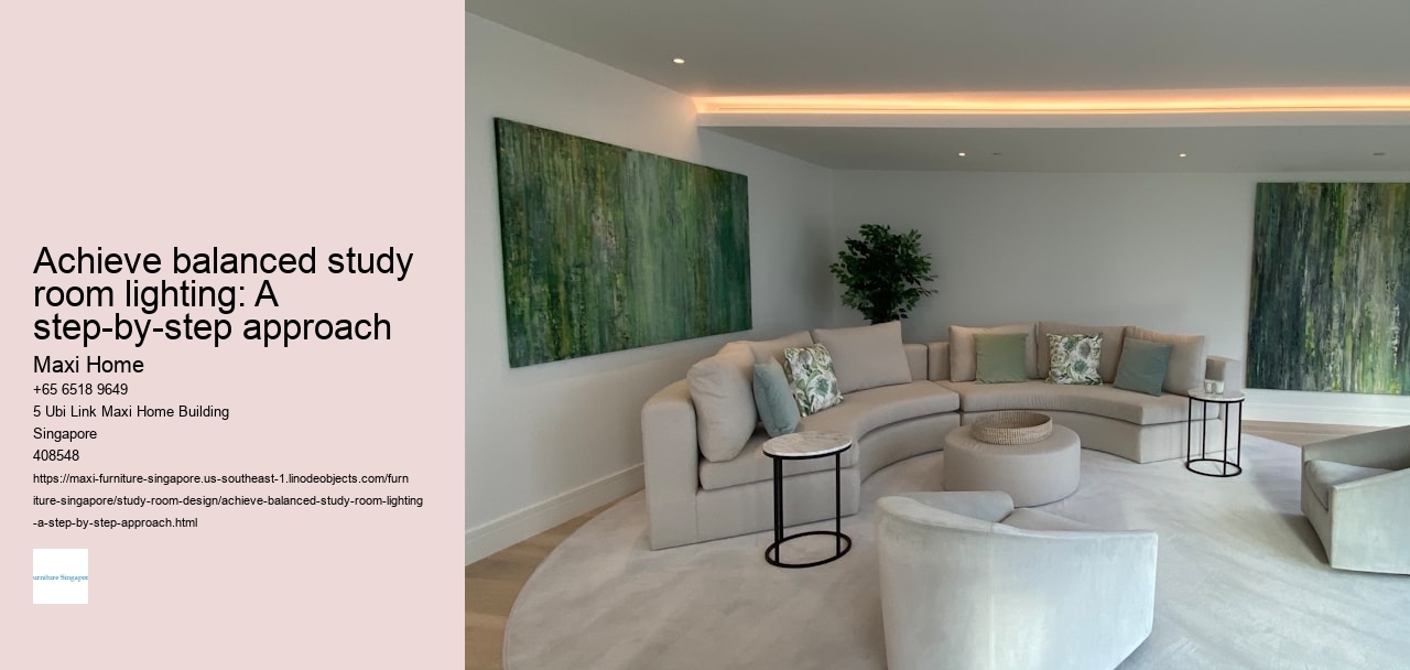 Achieve balanced study room lighting: A step-by-step approach