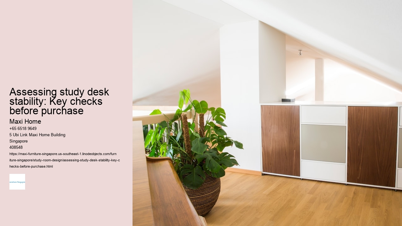 Assessing study desk stability: Key checks before purchase