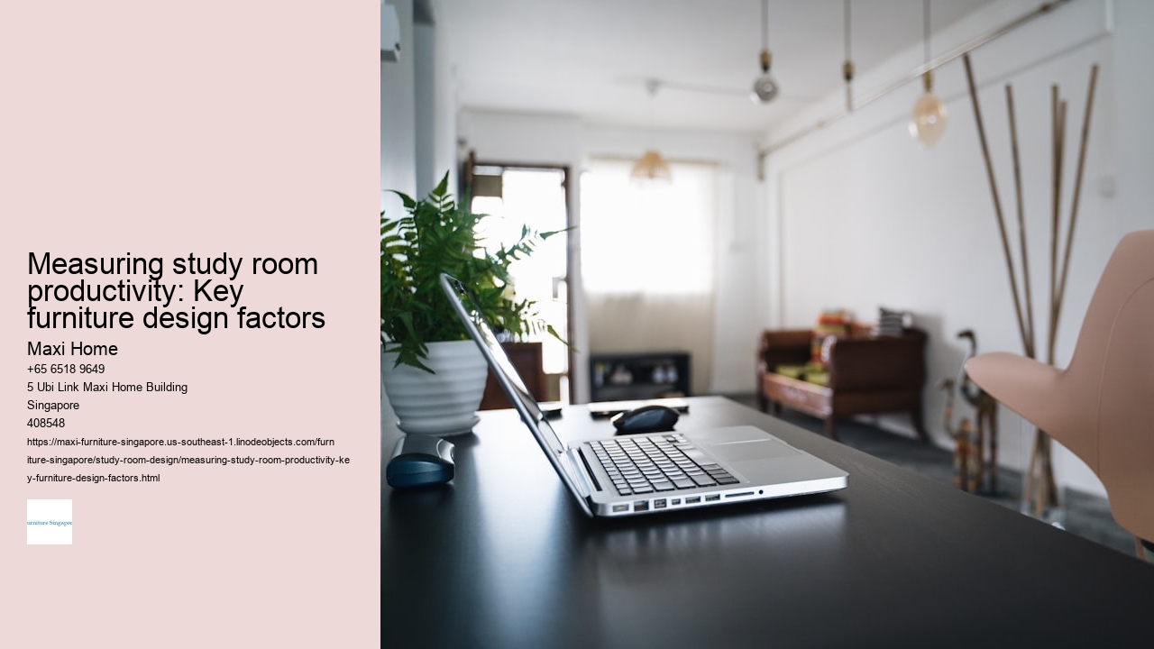 Measuring study room productivity: Key furniture design factors