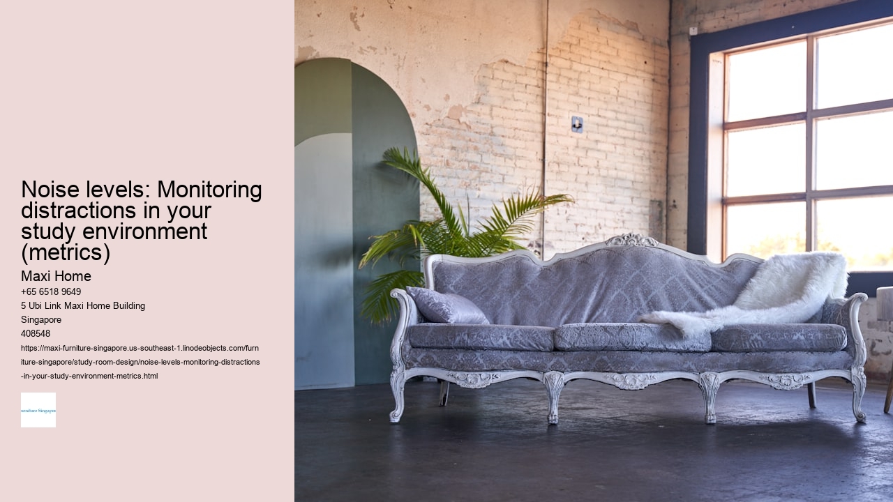 Noise levels: Monitoring distractions in your study environment (metrics)