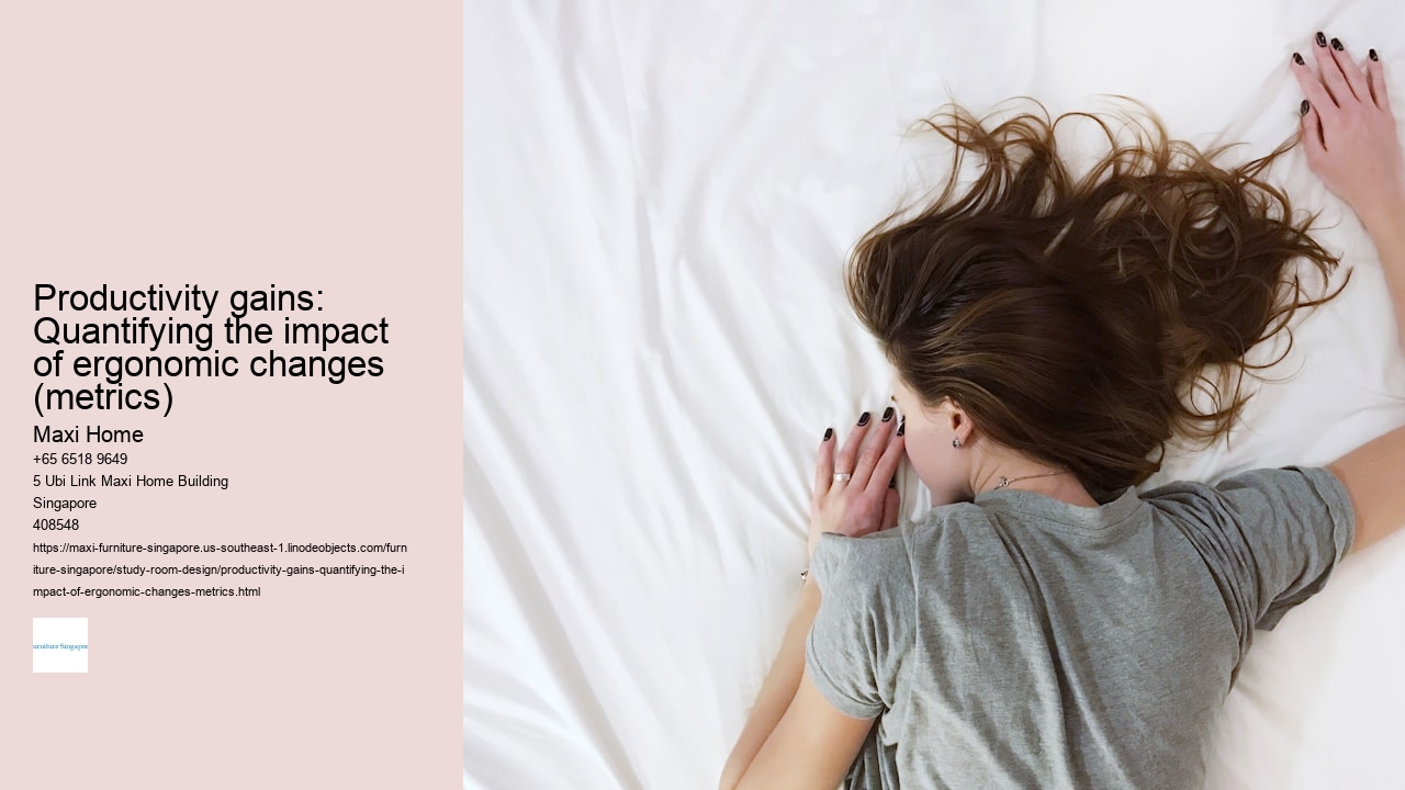 Productivity gains: Quantifying the impact of ergonomic changes (metrics)