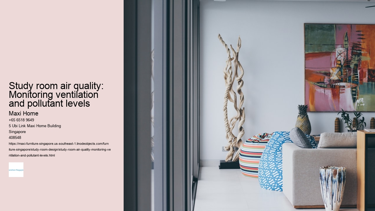 Study room air quality: Monitoring ventilation and pollutant levels Maxi Home Study room air quality: Monitoring ventilation and pollutant levels