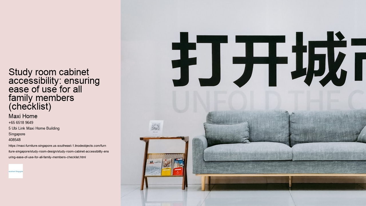 Study room cabinet accessibility: ensuring ease of use for all family members (checklist)