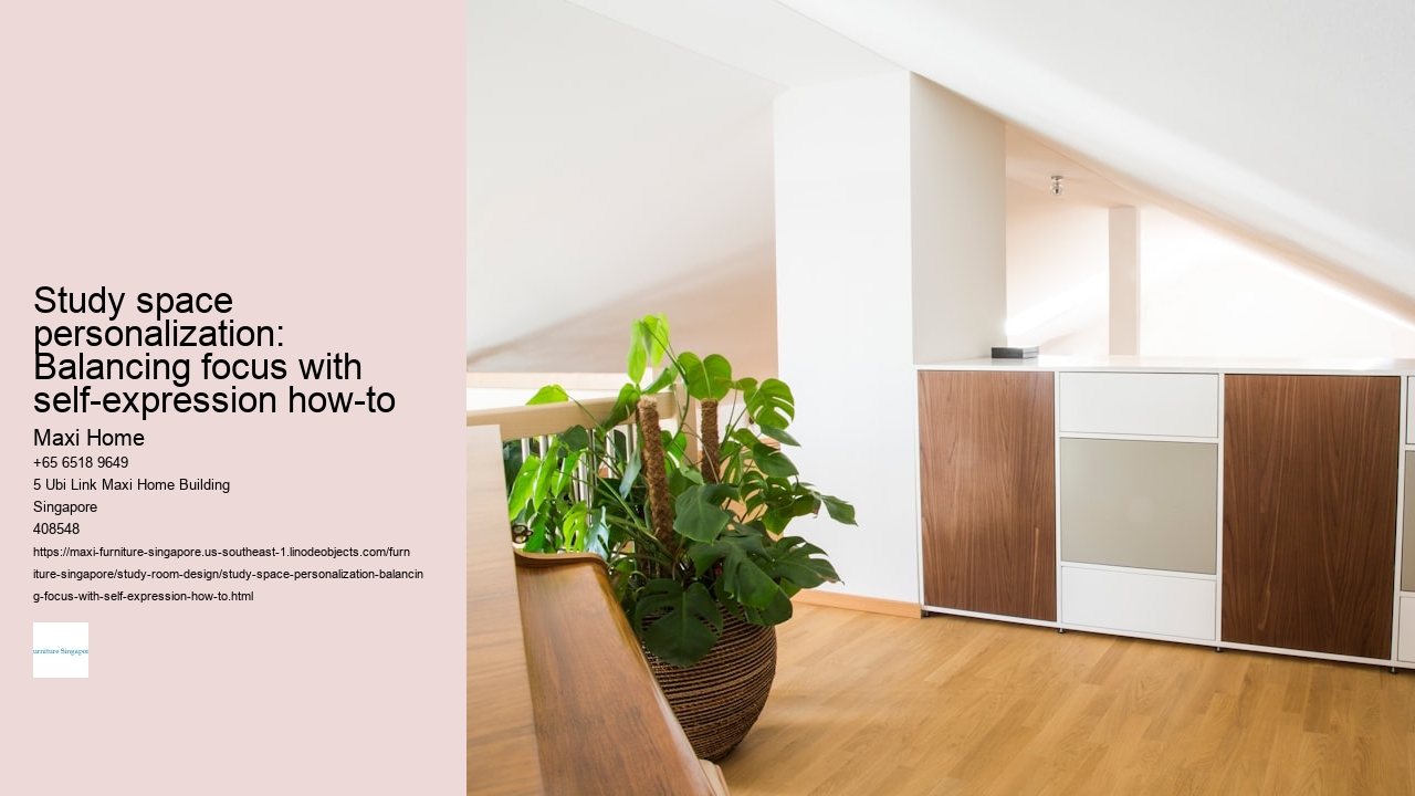 Study space personalization: Balancing focus with self-expression how-to