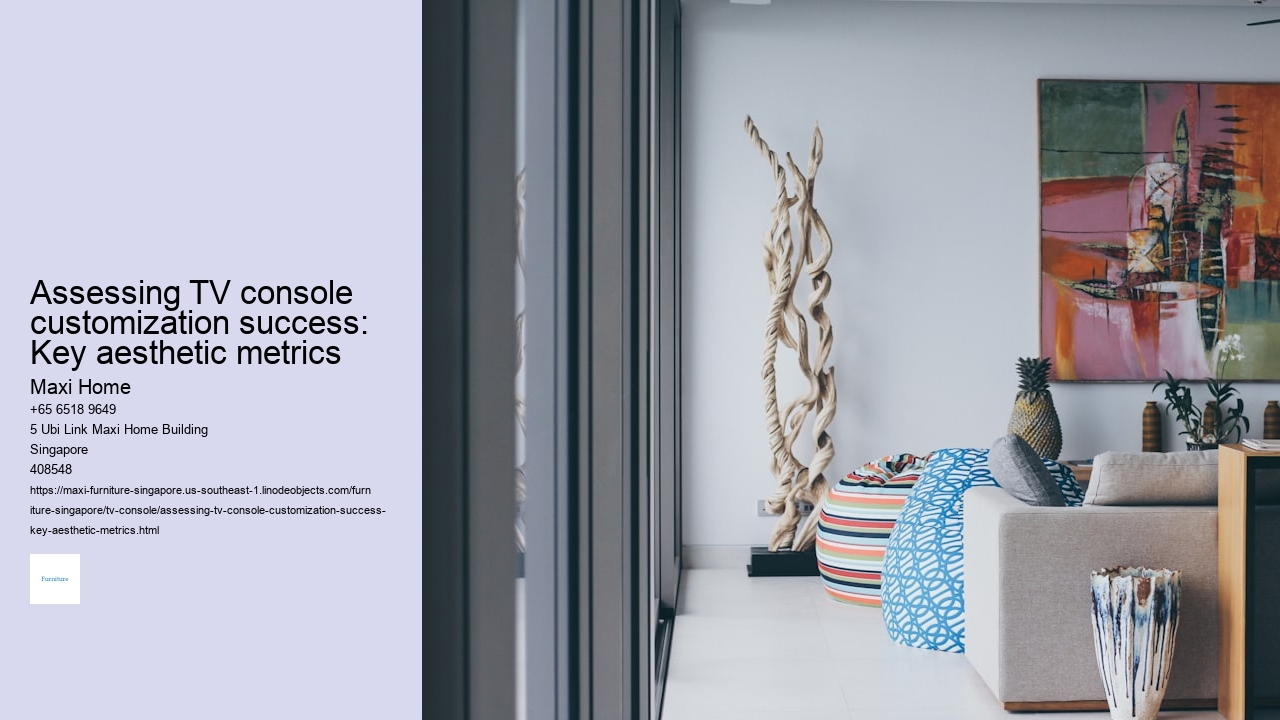 Assessing TV console customization success: Key aesthetic metrics