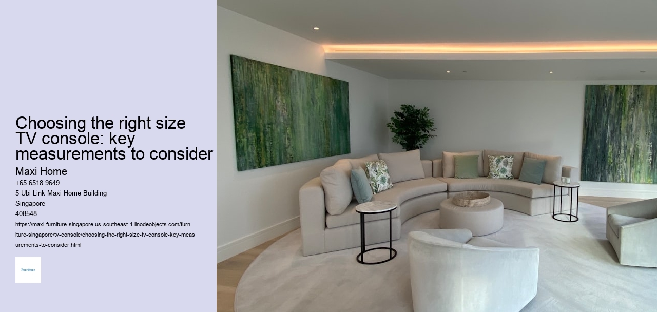 Choosing the right size TV console: key measurements to consider