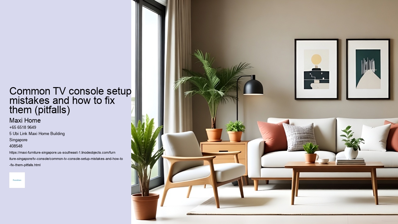 Common TV console setup mistakes and how to fix them (pitfalls) Maxi Home Common TV console setup mistakes and how to fix them (pitfalls)