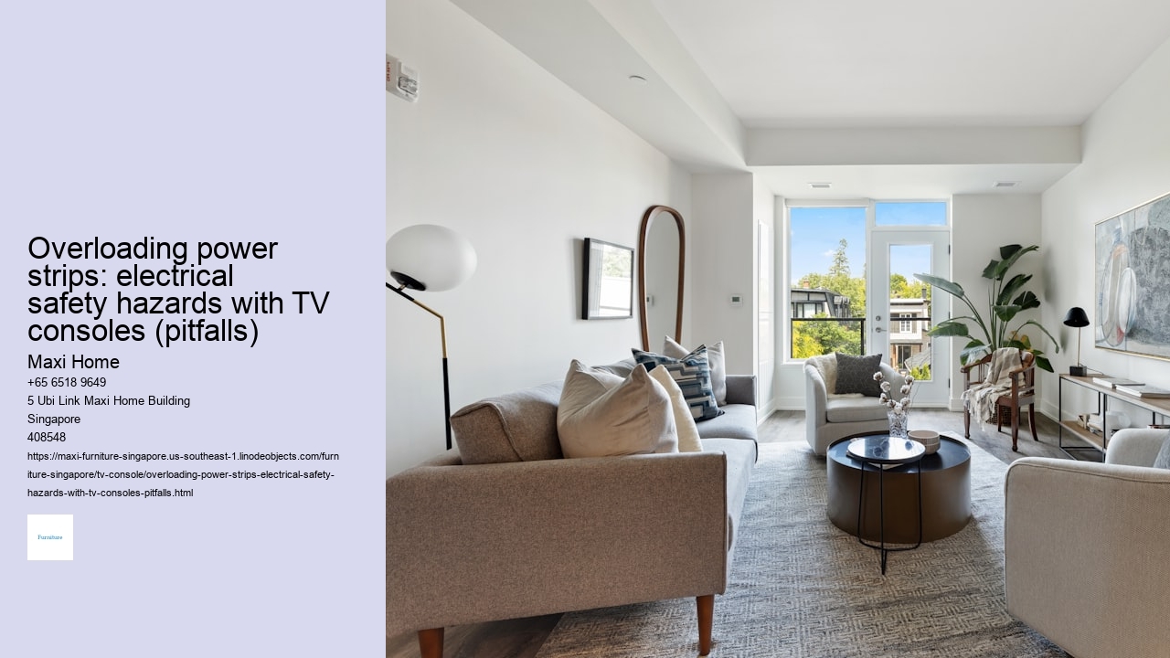 Overloading power strips: electrical safety hazards with TV consoles (pitfalls)