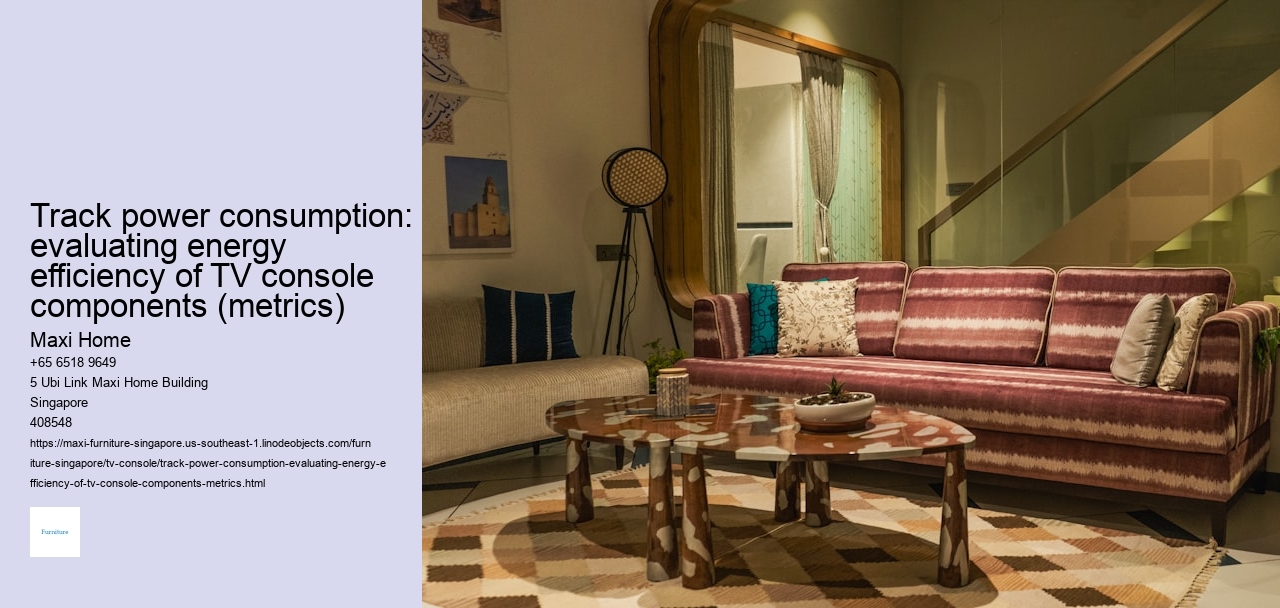 Track power consumption: evaluating energy efficiency of TV console components (metrics)