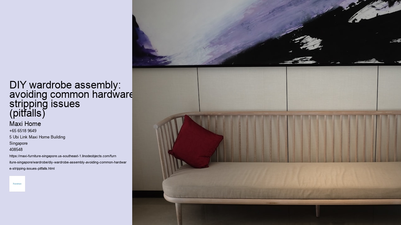 DIY wardrobe assembly: avoiding common hardware stripping issues (pitfalls)