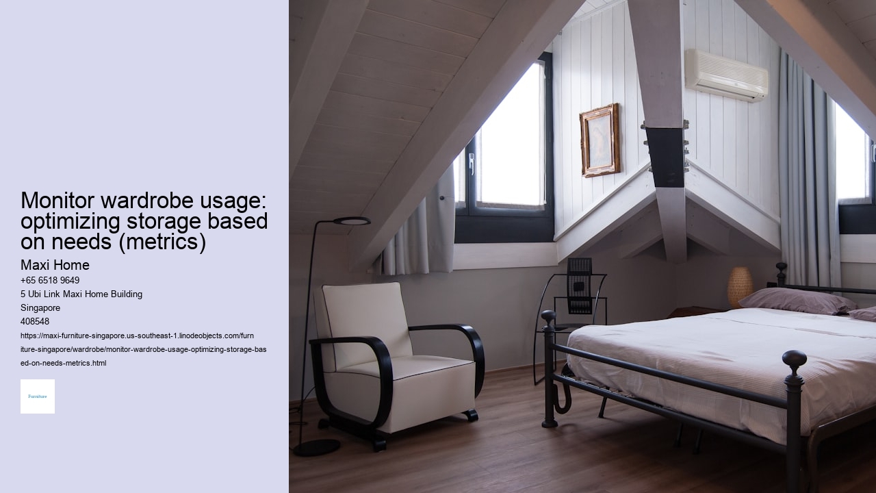Monitor wardrobe usage: optimizing storage based on needs (metrics)